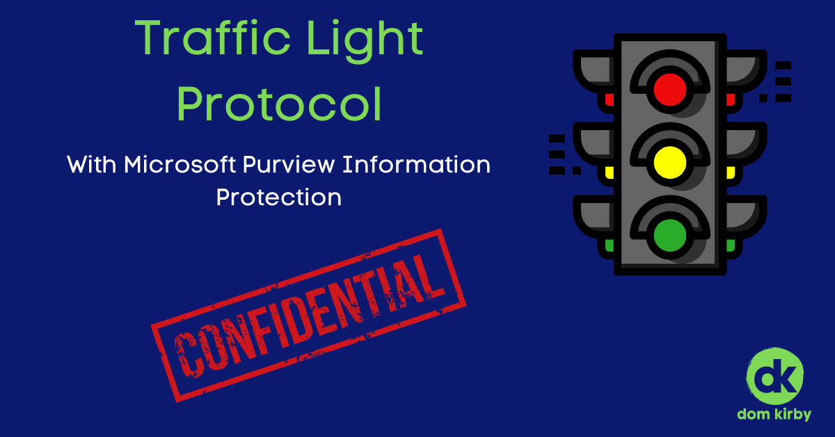 Traffic Light Protocol with Purview Information Protection